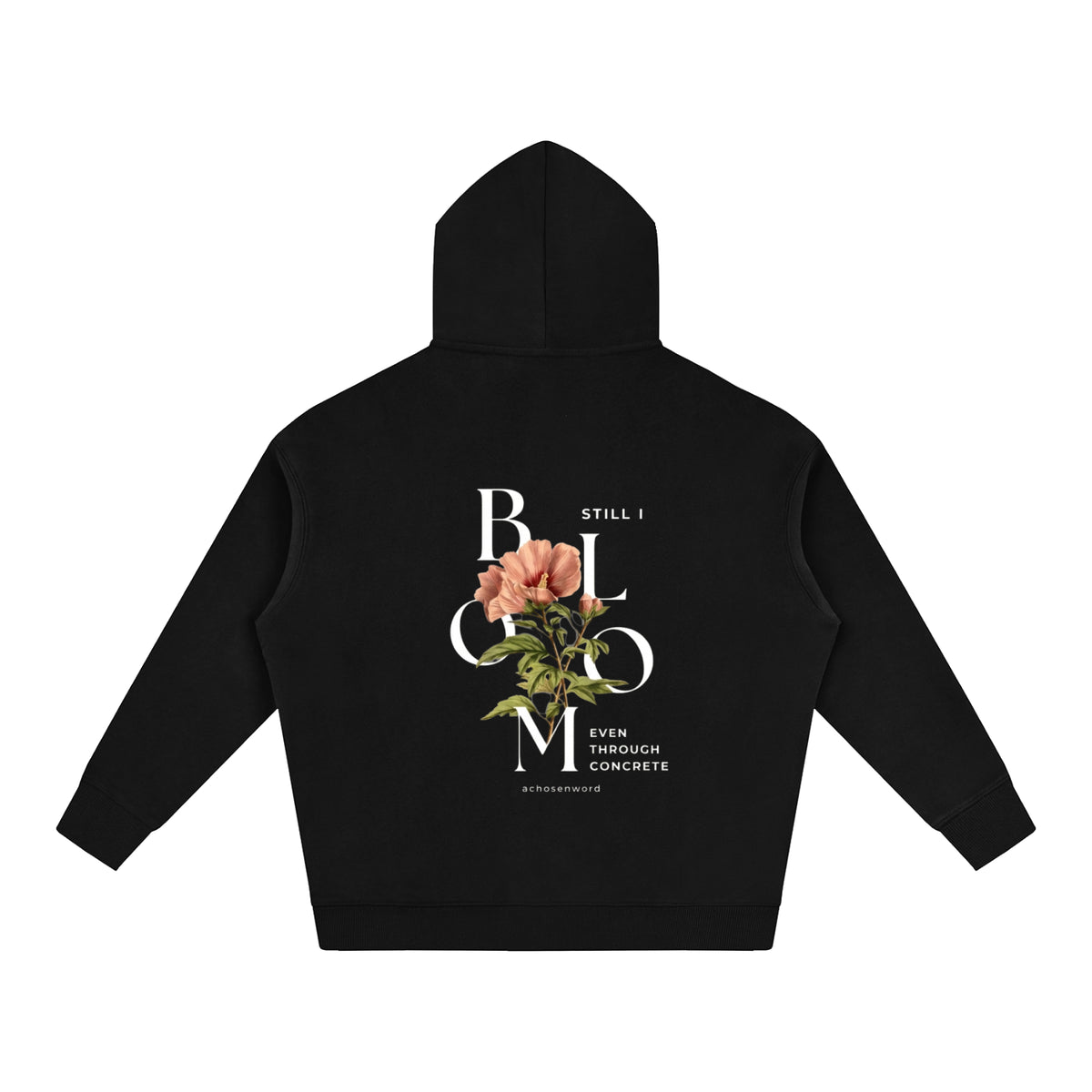 Still I Bloom Hoodie