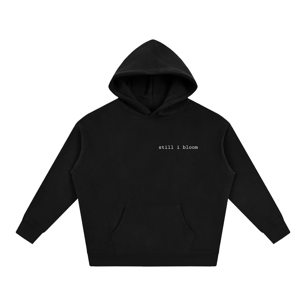 Still I Bloom Hoodie