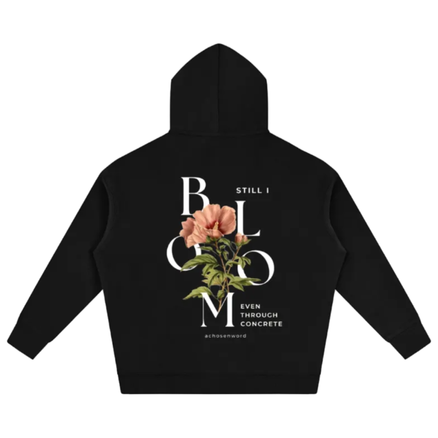 Still I Bloom Hoodie